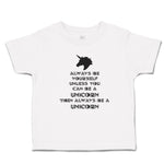 Toddler Girl Clothes Always Be Yourself Unless You Can A Unicorn Then Cotton