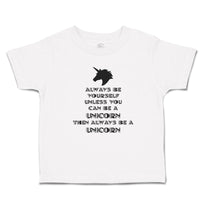 Toddler Girl Clothes Always Be Yourself Unless You Can A Unicorn Then Cotton