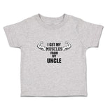 Cute Toddler Clothes I Get My Muscles from My Uncle Toddler Shirt Cotton