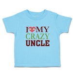 Cute Toddler Clothes I Love My Crazy Uncle Toddler Shirt Baby Clothes Cotton