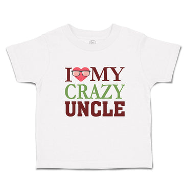 Cute Toddler Clothes I Love My Crazy Uncle Toddler Shirt Baby Clothes Cotton