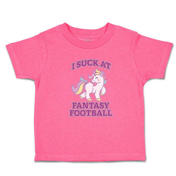 Toddler Girl Clothes I Suck at Fantasy Football Toddler Shirt Cotton