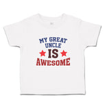 Toddler Girl Clothes My Great Uncle Is Awesome Toddler Shirt Baby Clothes Cotton