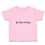 Toddler Girl Clothes My Uncle Is Single Toddler Shirt Baby Clothes Cotton