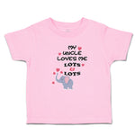 Toddler Girl Clothes My Uncle Loves Me Lots & Lots Toddler Shirt Cotton