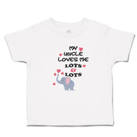 Toddler Girl Clothes My Uncle Loves Me Lots & Lots Toddler Shirt Cotton