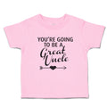 Toddler Clothes You'Re Going to Be A Great Uncle Toddler Shirt Cotton