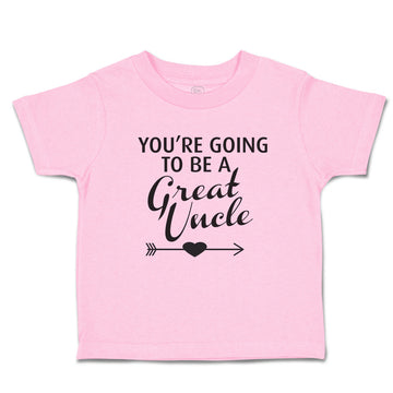 Toddler Clothes You'Re Going to Be A Great Uncle Toddler Shirt Cotton