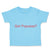 Toddler Clothes Got Pupusas El Salvador Funny Humor Toddler Shirt Cotton