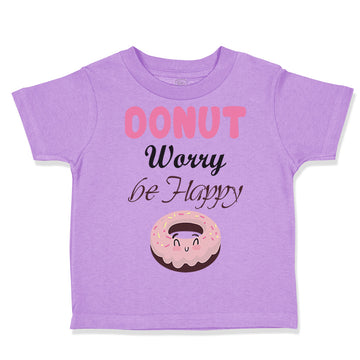 Toddler Clothes Donut Worry Be Happy Funny Humor B Toddler Shirt Cotton