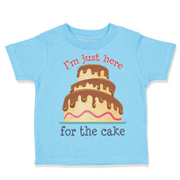 Toddler Clothes I'M Just Here for The Cake Funny Humor Toddler Shirt Cotton