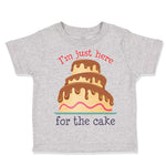 I'M Just Here for The Cake Funny Humor