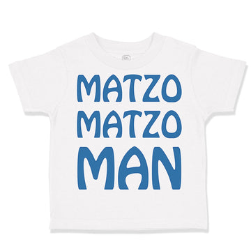 Cute Toddler Clothes Matzo Matzo Man Jewish Funny Humor Toddler Shirt Cotton