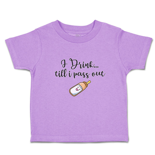 Toddler Clothes I Drink till I Pass out Toddler Shirt Baby Clothes Cotton