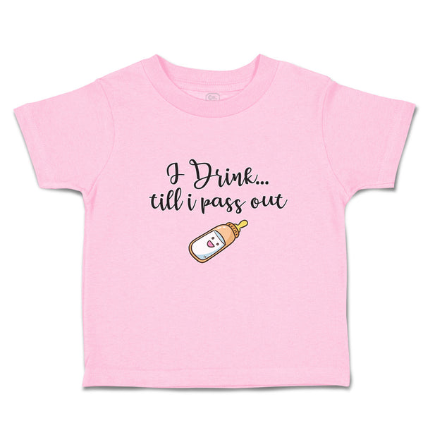 Toddler Clothes I Drink till I Pass out Toddler Shirt Baby Clothes Cotton