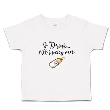 Toddler Clothes I Drink till I Pass out Toddler Shirt Baby Clothes Cotton