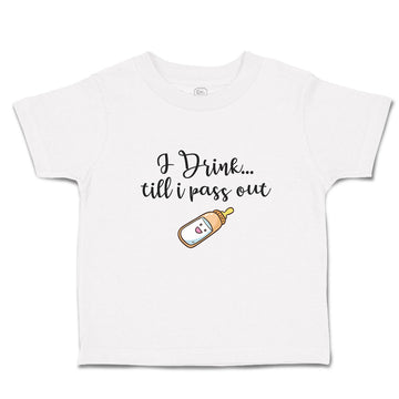 Toddler Clothes I Drink till I Pass out Toddler Shirt Baby Clothes Cotton