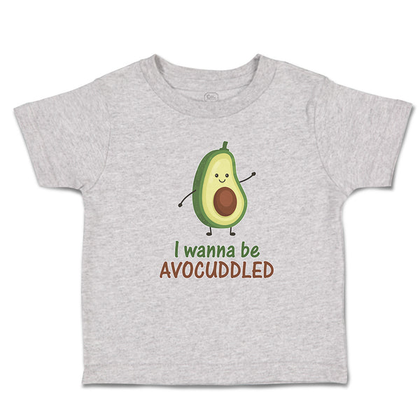 Toddler Clothes I Wanna Be Avocuddled Toddler Shirt Baby Clothes Cotton