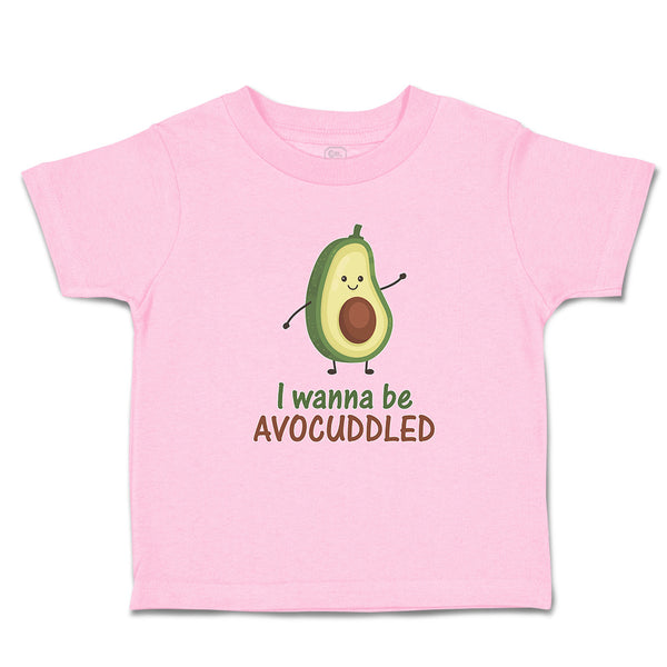 Toddler Clothes I Wanna Be Avocuddled Toddler Shirt Baby Clothes Cotton