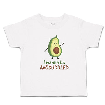 Toddler Clothes I Wanna Be Avocuddled Toddler Shirt Baby Clothes Cotton