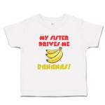 Toddler Clothes My Sister Drives Me Bananas! Toddler Shirt Baby Clothes Cotton