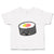 Toddler Clothes Smile Sushi Roll 2 Food and Beverages Sushi Toddler Shirt Cotton