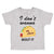 Toddler Clothes I Don'T Wanna Taco Bout It Funny Humor Gag Toddler Shirt Cotton