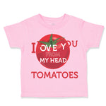 Toddler Clothes Tomatoes I Love You from My Head Vegetables Toddler Shirt Cotton