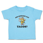 Toddler Clothes Did Someone Say Tacos Toddler Shirt Baby Clothes Cotton