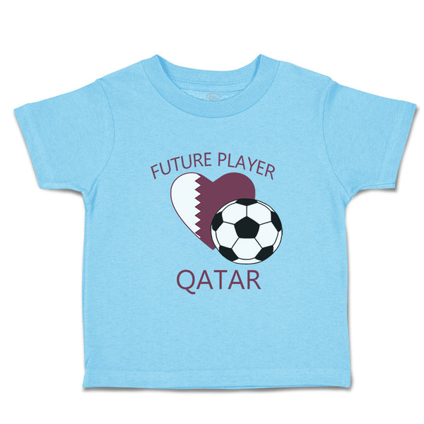 Toddler Clothes Future Soccer Player Qatar Future Toddler Shirt Cotton