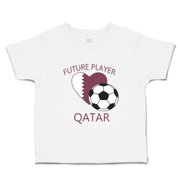 Toddler Clothes Future Soccer Player Qatar Future Toddler Shirt Cotton