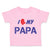 I Love My Papa Dad Father's Day