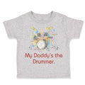 Toddler Clothes My Daddy's The Drummer Dad Father's Day Toddler Shirt Cotton