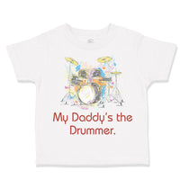 Toddler Clothes My Daddy's The Drummer Dad Father's Day Toddler Shirt Cotton