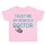 Toddler Clothes Trust Me My Mom Is A Doctor Mom Mothers Toddler Shirt Cotton