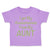 Toddler Clothes I Get My Awesomeness from My Aunt Auntie Style C Toddler Shirt