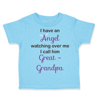 Toddler Clothes I Have An Angel Watching over Me. I Call Him Great Grandpa