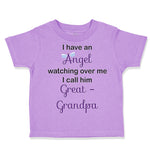 Toddler Clothes I Have An Angel Watching over Me. I Call Him Great Grandpa