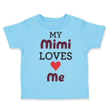Toddler Clothes My Mimi Loves Me Grandma Grandmother Toddler Shirt Cotton