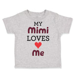 Toddler Clothes My Mimi Loves Me Grandma Grandmother Toddler Shirt Cotton