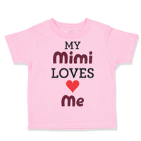 Toddler Clothes My Mimi Loves Me Grandma Grandmother Toddler Shirt Cotton