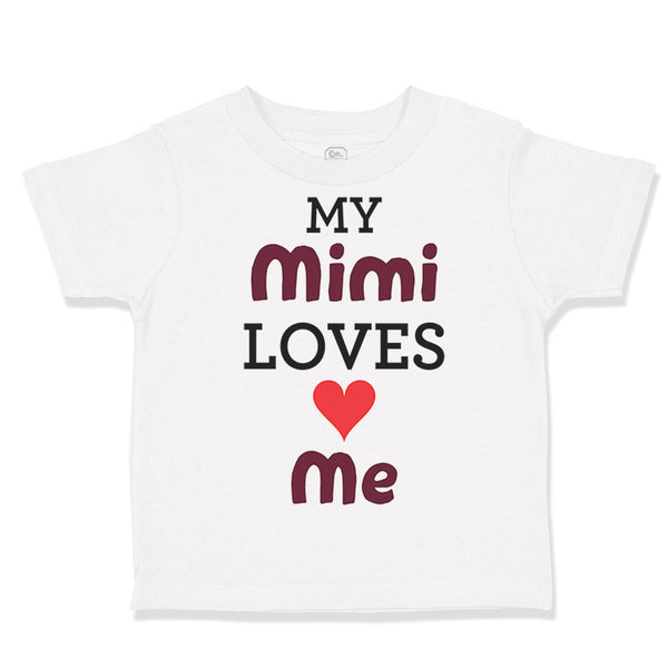 Toddler Clothes My Mimi Loves Me Grandma Grandmother Toddler Shirt Cotton