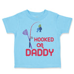 Hooked on Daddy Fishing Fisherman Dad Father's Day