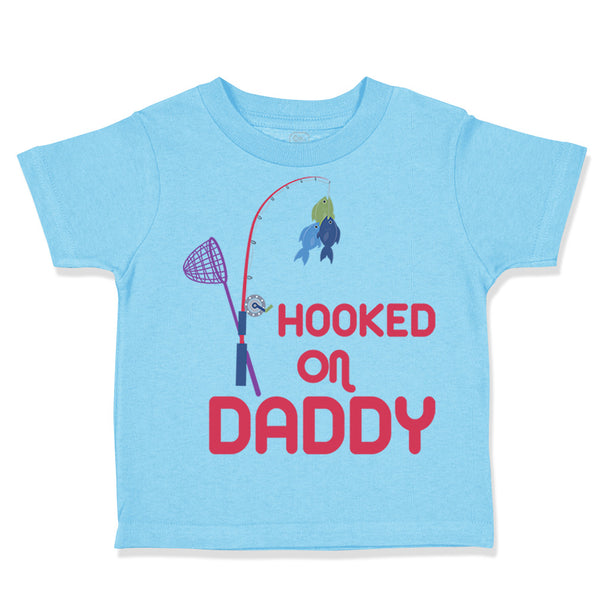 Hooked on Daddy Fishing Fisherman Dad Father's Day