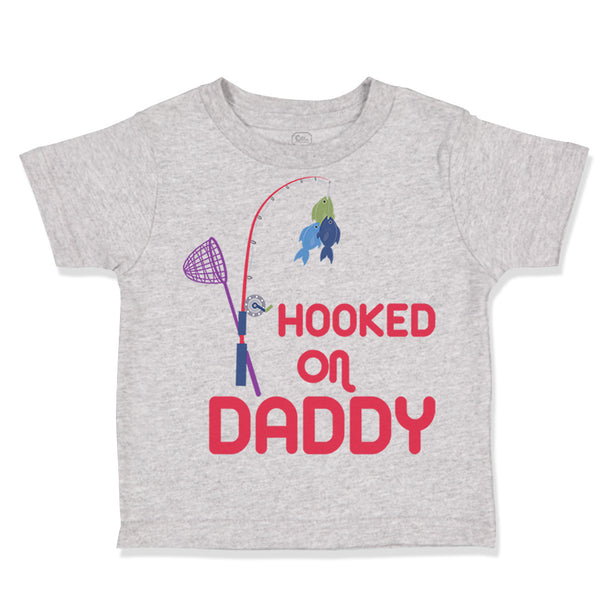 Toddler Clothes Hooked on Daddy Fishing Fisherman Dad Father's Day Toddler Shirt
