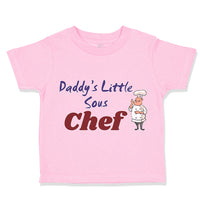 Toddler Clothes Daddy's Little Sous Chef Cooking Dad Father's Day Toddler Shirt