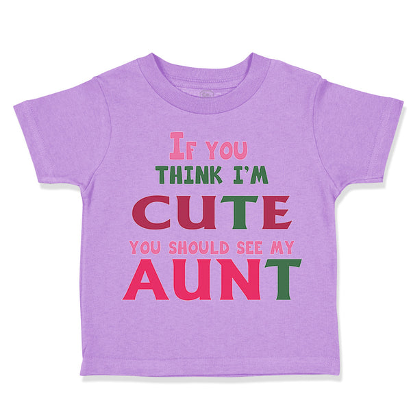 If You Think I'M Cute You Should See My Aunt Funny Style B