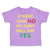 Toddler Clothes If Mom Says No My Aunt Will Say Yes Auntie Funny Style A Cotton