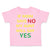 Toddler Clothes If Mom Says No My Aunt Will Say Yes Auntie Funny Style A Cotton