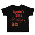 Toddler Clothes Grandpa's Future Fishing Buddy Grandpa Grandfather Toddler Shirt